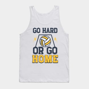 Volleyball Gift Go Hard or Go Home Tank Top